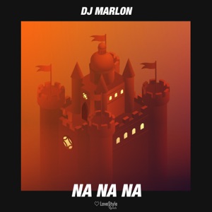 DJ Marlon — Na Na Na