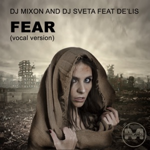 Dj Mixon and Dj Sveta — Fear