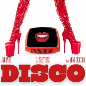 JAKONDA, DJ NEJTRINO, YUNI DE CUBA — DISCO (2024)