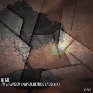 DJ Nil — I'm A Rainbow (Kapral Remix)