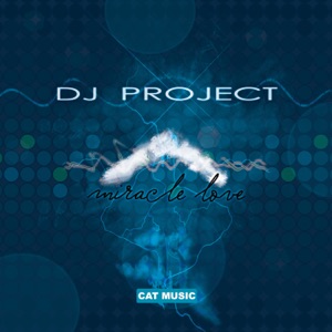 DJ Project — Miracle Love