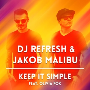 DJ Refresh — Keep It Simple (feat. Olivia Fok) (Extended Edit)