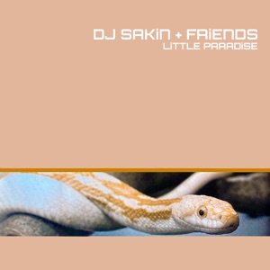 DJ Sakin & Friends — Little Paradise (Global Cee Mix)
