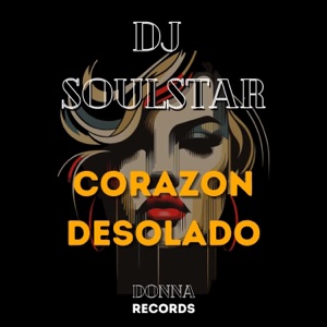 DJ Soulstar — Corazón Desolado