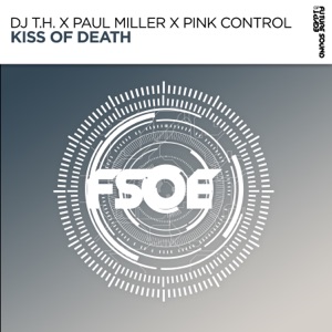 DJ T.H./PAUL MILLER/PINK CONTROL — Kiss Of Death