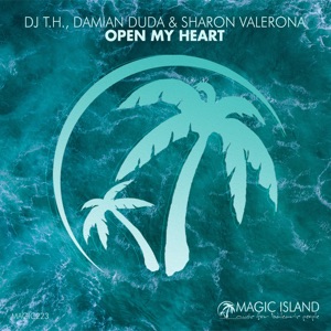 DJ T.H. with Damian Duda & Sharon Valerona — Open My Heart