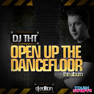 DJ THT/AUZERN — Open Up The Dancefloor