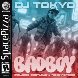 DJ TOKYO — Badboy