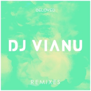 DJ Vianu — Beloved (GeoM Remix)