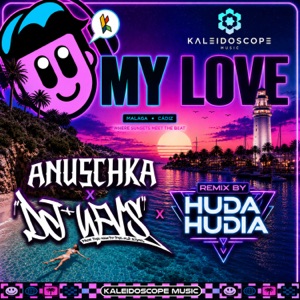 DJ WAVS/ANUSCHKA — My Love (Huda Hudia rmx)