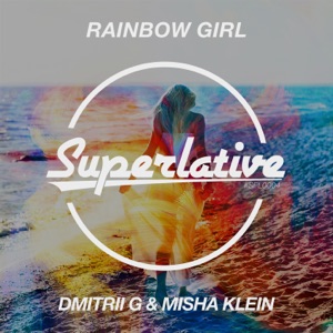 DMITRII G/MISHA KLEIN — Rainbow Girl