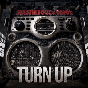 Mastiksoul, Dmol — Turn Up