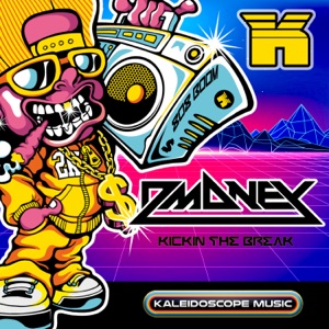 DMONEY — Kickin The Break