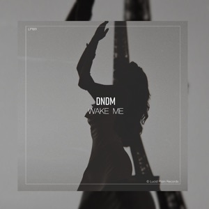DNDM — Wake Me