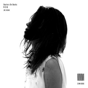 Doctors On Decks — Now (Zac Remix)