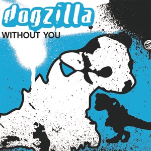 Dogzilla — Without You (Ronald van Gelderen Remix)