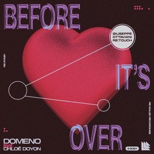 Domeno feat. Chloé Doyon — Before It's Over (Giuseppe Ottaviani Retouch)