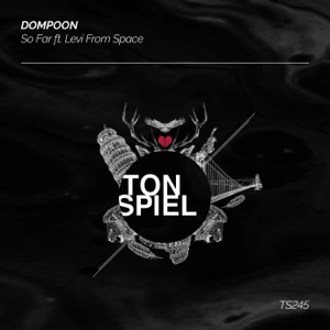 DOMPOON — So Far (feat. Levi From Space)
