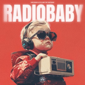 Don Diablo/Fitz and The Tantrums — Radio Baby