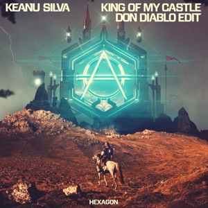 Don Diablo & Keanu Silva — King Of My Castle (remix)