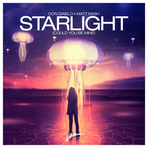 Don Diablo & Matt Nash — Starlight (Could You Be Mine) - 0:00