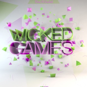 DONE N DUSTED — Wicked Games