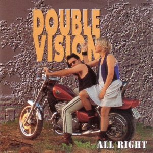 Double Vision — All Right