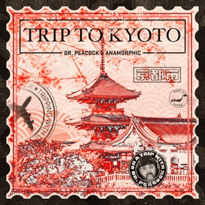 DR. PEACOCK — Trip To Kyoto