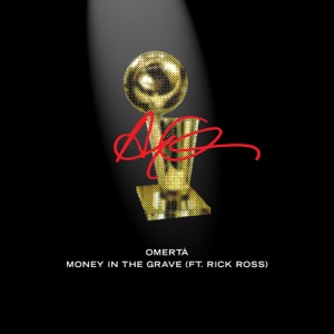 DRAKE/RICK ROSS — Money in the Grave