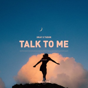 DRAY / TUDOR — TALK TO ME