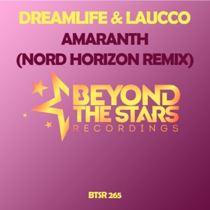 DREAMLIFE/LAUCCO — Amaranth (Nord Horizon rmx)