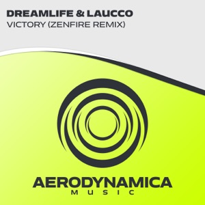 Laucco, DreamLife — Victory (Zenfire Extended Remix)