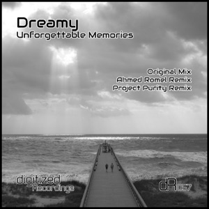 Dreamy — Unforgettable Memories (Ahmed Romel Remix)
