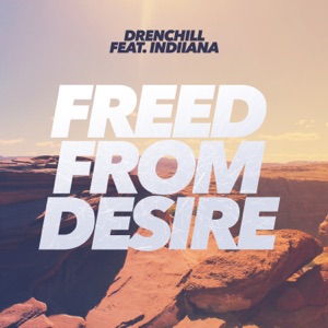 Drenchil & Indiiana — Freed from Desire