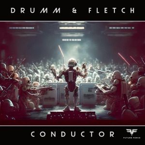 Drumm & Fletch — Conductor (Radio Edit)