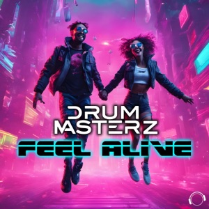 DRUMMASTERZ — Feel Alive
