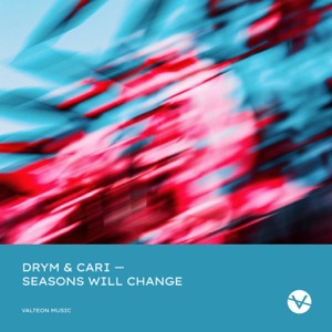 DRYM & Cari — Seasons Will Change