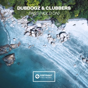 DUBDOGZ/CLUBBERS — Bass (Hold On)