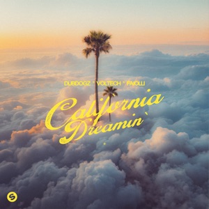 Dubdogz/Voltech/FAIOLLI — California Dreamin'
