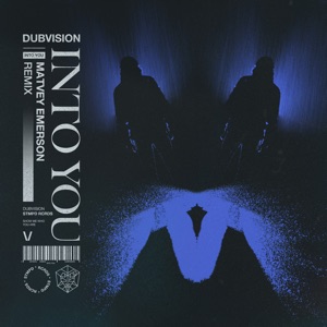 DubVision — Into You (Matvey Emerson Remix)