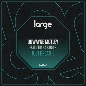 DUWAYNE MOTLEY/QUIANA PARLER — Just Breathe