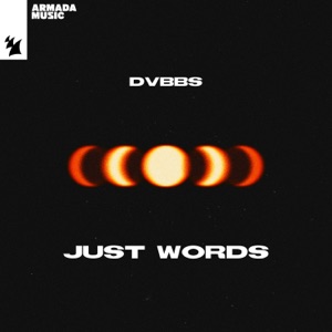 DVBBS — Just Words