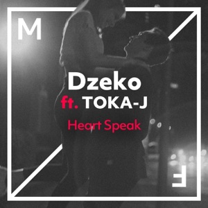Dzeko feat. TOKA-J — Heart Speak (Original Mix) - 0:00