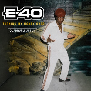 E 40 — Sumn Ain't Right