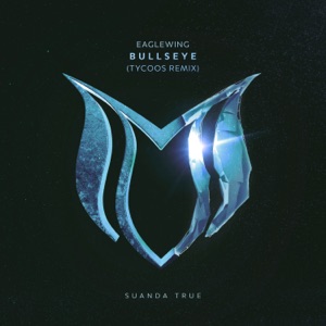 Eaglewing — Bullseye (Tycoos Extended Remix)