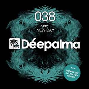 Easy L — New Day (Andrey Exx & Fomichev Reboot Summer 2015 Remix)