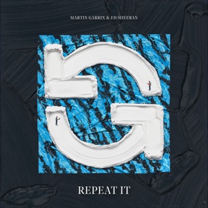 Ed Sheeran & Martin Garrix — Repeat It