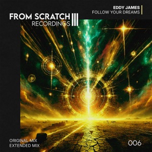 Eddy James — Follow Your Dreams (Original Mix)