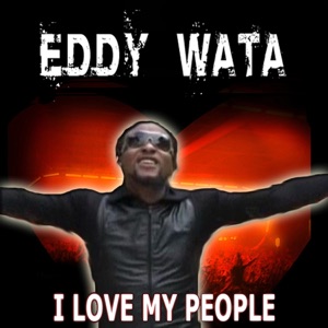 Eddy Wata — I Love My People