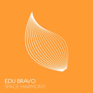 EDU BRAVO — Space Harmony (Extended Mix)